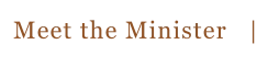 Meet the Minister   |