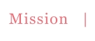 Mission   |